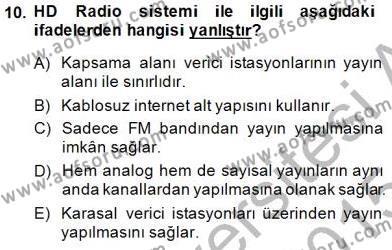 Radyo ve Televizyon Tekniği Dersi 2014 - 2015 Yılı (Final) Dönem Sonu Sınavı 10. Soru