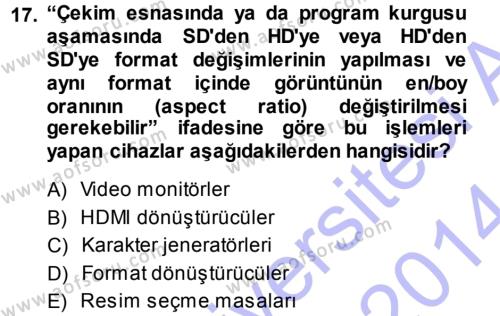 Radyo ve Televizyonda Ölçü Bakım Dersi 2013 - 2014 Yılı (Vize) Ara Sınavı 17. Soru