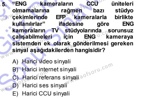 Radyo ve Televizyonda Ölçü Bakım Dersi 2013 - 2014 Yılı (Final) Dönem Sonu Sınavı 5. Soru