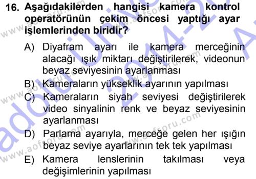 Radyo ve Televizyonda Ölçü Bakım Dersi 2014 - 2015 Yılı (Vize) Ara Sınavı 16. Soru