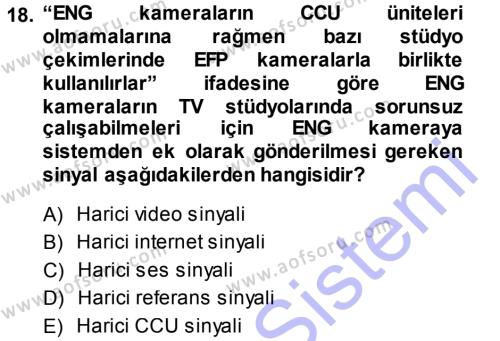 Radyo ve Televizyonda Ölçü Bakım Dersi 2014 - 2015 Yılı (Vize) Ara Sınavı 18. Soru