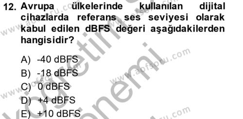 Radyo ve Televizyonda Ölçü Bakım Dersi 2014 - 2015 Yılı (Final) Dönem Sonu Sınavı 12. Soru