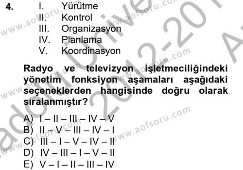 Radyo ve Televizyon İşletmeciliği Dersi 2012 - 2013 Yılı (Vize) Ara Sınavı 4. Soru