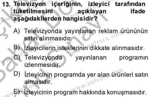 Radyo ve Televizyon İşletmeciliği Dersi 2013 - 2014 Yılı (Final) Dönem Sonu Sınavı 13. Soru