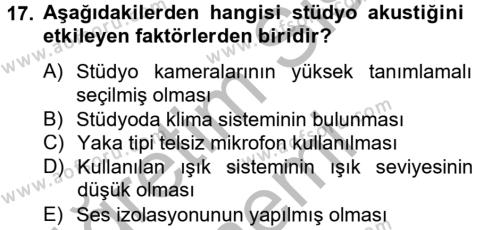 Radyo ve Televizyon Stüdyoları Dersi 2012 - 2013 Yılı (Vize) Ara Sınavı 17. Soru