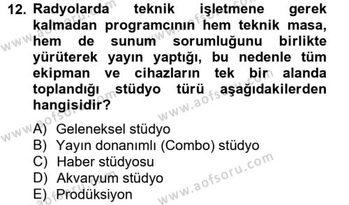 Radyo ve Televizyon Stüdyoları Dersi 2012 - 2013 Yılı (Final) Dönem Sonu Sınavı 12. Soru