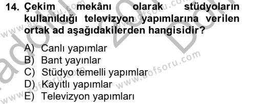 Radyo ve Televizyon Stüdyoları Dersi 2012 - 2013 Yılı (Final) Dönem Sonu Sınavı 14. Soru