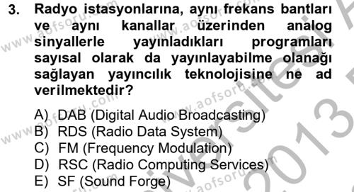 Radyo ve Televizyon Stüdyoları Dersi 2012 - 2013 Yılı (Final) Dönem Sonu Sınavı 3. Soru