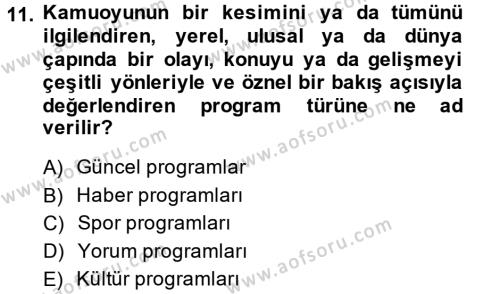 Radyo ve Televizyon Stüdyoları Dersi 2013 - 2014 Yılı (Vize) Ara Sınavı 11. Soru