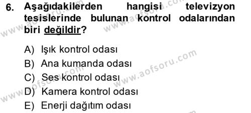 Radyo ve Televizyon Stüdyoları Dersi 2013 - 2014 Yılı (Vize) Ara Sınavı 6. Soru