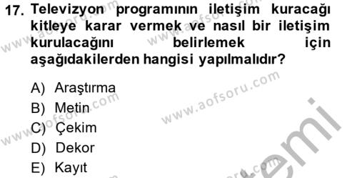 Radyo ve Televizyon Stüdyoları Dersi 2013 - 2014 Yılı (Final) Dönem Sonu Sınavı 17. Soru