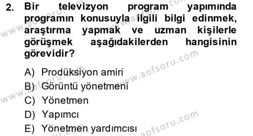 Radyo ve Televizyon Stüdyoları Dersi 2013 - 2014 Yılı (Final) Dönem Sonu Sınavı 2. Soru