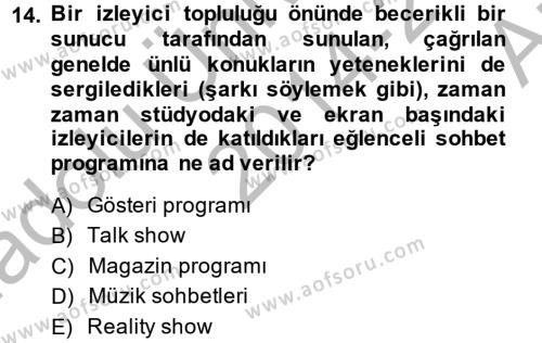 Radyo ve Televizyon Stüdyoları Dersi 2014 - 2015 Yılı (Vize) Ara Sınavı 14. Soru