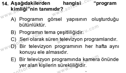 Radyo ve Televizyon Stüdyoları Dersi 2014 - 2015 Yılı (Final) Dönem Sonu Sınavı 14. Soru