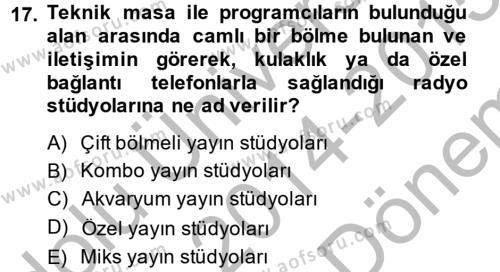 Radyo ve Televizyon Stüdyoları Dersi 2014 - 2015 Yılı (Final) Dönem Sonu Sınavı 17. Soru