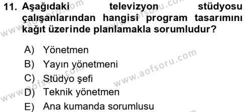 Radyo ve Televizyon Stüdyoları Dersi 2015 - 2016 Yılı (Vize) Ara Sınavı 11. Soru