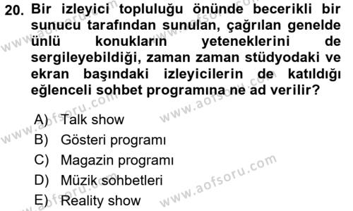 Radyo ve Televizyon Stüdyoları Dersi 2015 - 2016 Yılı (Final) Dönem Sonu Sınavı 20. Soru