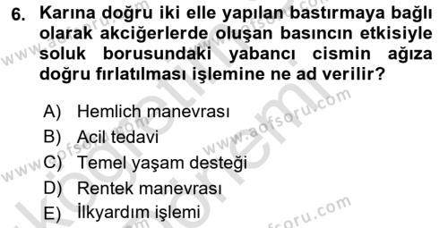 Temel İlk Yardım Bilgisi Dersi 2023 - 2024 Yılı (Vize) Ara Sınavı 6. Soru