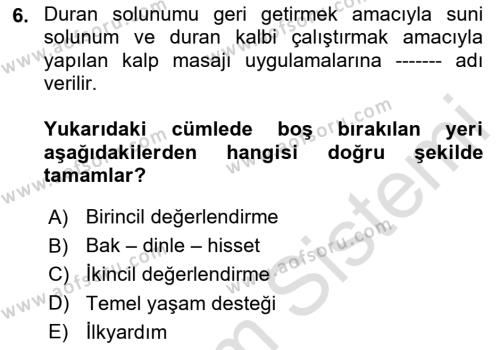 Temel İlk Yardım Bilgisi Dersi 2023 - 2024 Yılı Yaz Okulu Sınavı 6. Soru