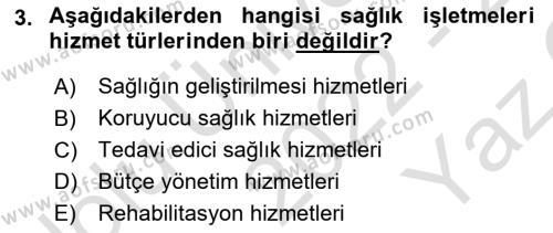 Sağlık İşletmeciliği 1 Dersi 2022 - 2023 Yılı Yaz Okulu Sınavı 3. Soru