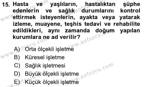 Sağlık İşletmelerinde Davranış Dersi 2022 - 2023 Yılı Yaz Okulu Sınavı 15. Soru