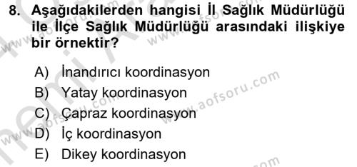 Sağlık İşletmelerinde Davranış Dersi 2023 - 2024 Yılı (Vize) Ara Sınavı 8. Soru