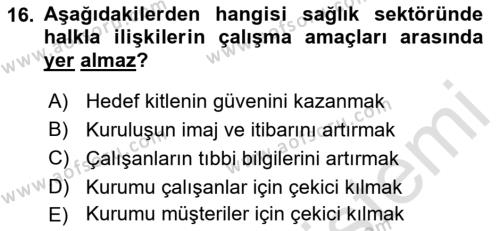 Sağlık İşletmelerinde Halkla İlişkiler Dersi 2022 - 2023 Yılı (Final) Dönem Sonu Sınavı 16. Soru