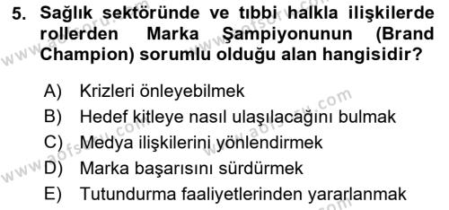 Sağlık İşletmelerinde Halkla İlişkiler Dersi 2022 - 2023 Yılı (Final) Dönem Sonu Sınavı 5. Soru