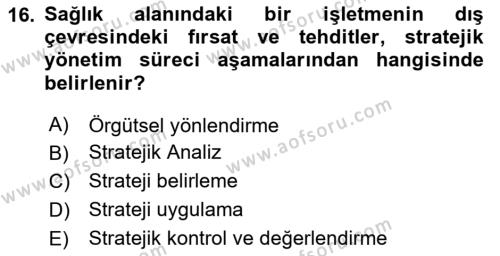 Sağlık İşletmelerinde Yönetim Dersi 2020 - 2021 Yılı Yaz Okulu Sınavı 16. Soru