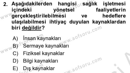 Sağlık İşletmelerinde Yönetim Dersi 2020 - 2021 Yılı Yaz Okulu Sınavı 2. Soru