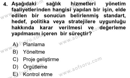 Sağlık İşletmelerinde Yönetim Dersi 2021 - 2022 Yılı (Vize) Ara Sınavı 4. Soru