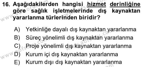 Sağlık İşletmelerinde Yönetim Dersi 2021 - 2022 Yılı Yaz Okulu Sınavı 16. Soru