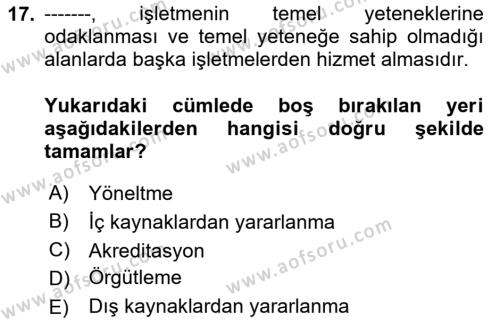 Sağlık İşletmelerinde Yönetim Dersi 2023 - 2024 Yılı Yaz Okulu Sınavı 17. Soru