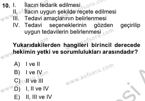 Temel İlaç Bilgisi Ve Akılcı İlaç Kullanımı Dersi 2018 - 2019 Yılı Yaz Okulu Sınavı 10. Soru