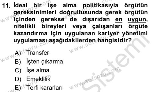 Sağlık İşletmelerinde İnsan Kaynakları Yönetimi Dersi 2020 - 2021 Yılı Yaz Okulu Sınavı 11. Soru