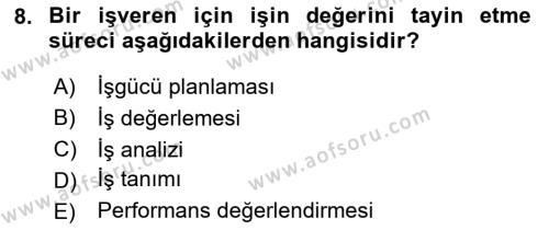 Sağlık İşletmelerinde İnsan Kaynakları Yönetimi Dersi 2023 - 2024 Yılı (Vize) Ara Sınavı 8. Soru