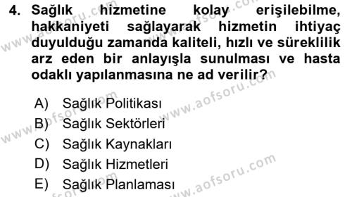 Sağlık Politikaları Dersi 2020 - 2021 Yılı Yaz Okulu Sınavı 4. Soru