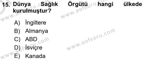 Sağlık Politikaları Dersi 2021 - 2022 Yılı Yaz Okulu Sınavı 15. Soru