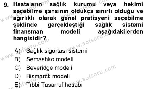 Sağlık Politikaları Dersi 2021 - 2022 Yılı Yaz Okulu Sınavı 9. Soru