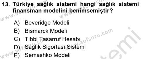Sağlık Politikaları Dersi 2023 - 2024 Yılı (Vize) Ara Sınavı 13. Soru