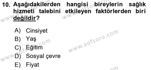 Sağlık Politikaları Dersi 2023 - 2024 Yılı (Final) Dönem Sonu Sınavı 10. Soru