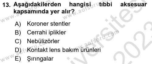 Genel Tıbbi Ürün Ve Tıbbi Cihaz Bilgisi Dersi 2022 - 2023 Yılı (Vize) Ara Sınavı 13. Soru