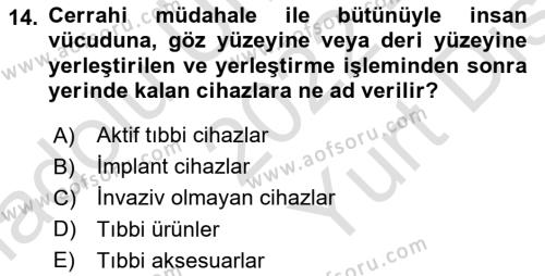 Genel Tıbbi Ürün Ve Tıbbi Cihaz Bilgisi Dersi 2022 - 2023 Yılı (Vize) Ara Sınavı 14. Soru