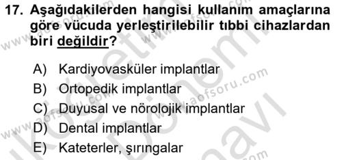 Genel Tıbbi Ürün Ve Tıbbi Cihaz Bilgisi Dersi 2022 - 2023 Yılı (Vize) Ara Sınavı 17. Soru