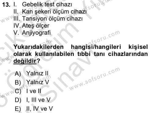 Genel Tıbbi Ürün Ve Tıbbi Cihaz Bilgisi Dersi 2022 - 2023 Yılı Yaz Okulu Sınavı 13. Soru