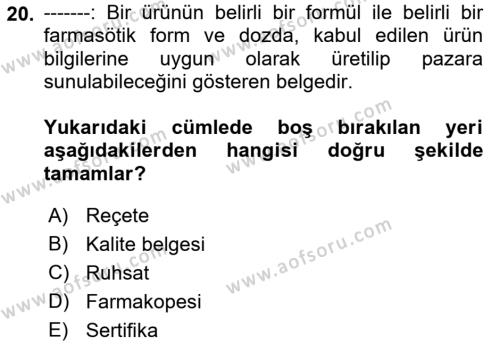 Genel Tıbbi Ürün Ve Tıbbi Cihaz Bilgisi Dersi 2022 - 2023 Yılı Yaz Okulu Sınavı 20. Soru