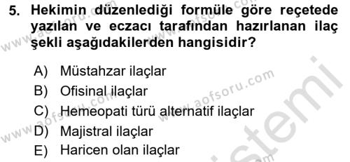 Genel Tıbbi Ürün Ve Tıbbi Cihaz Bilgisi Dersi 2022 - 2023 Yılı Yaz Okulu Sınavı 5. Soru