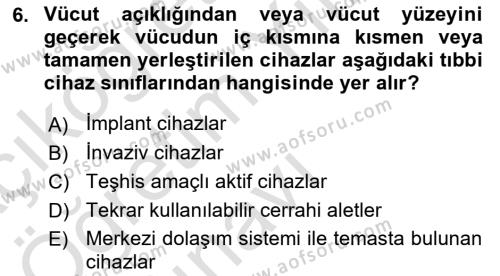 Genel Tıbbi Ürün Ve Tıbbi Cihaz Bilgisi Dersi 2022 - 2023 Yılı Yaz Okulu Sınavı 6. Soru