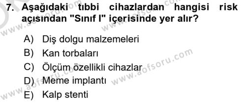 Genel Tıbbi Ürün Ve Tıbbi Cihaz Bilgisi Dersi 2022 - 2023 Yılı Yaz Okulu Sınavı 7. Soru