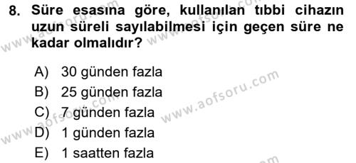 Genel Tıbbi Ürün Ve Tıbbi Cihaz Bilgisi Dersi 2022 - 2023 Yılı Yaz Okulu Sınavı 8. Soru